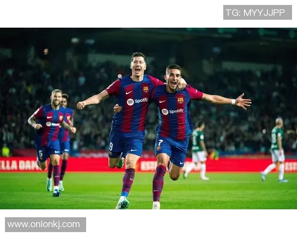 巴塞罗那迎战莱昂内萨期待精彩对决与激情时刻